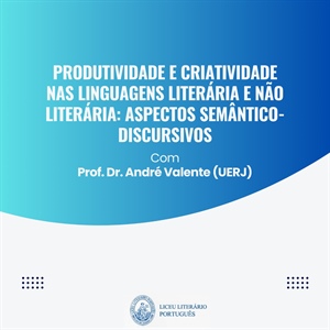 Produtividade e criatividade nas linguagens literária e não literária:...