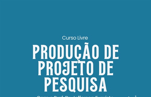 PRODUÇÃO DE PROJETO DE PESQUISA
